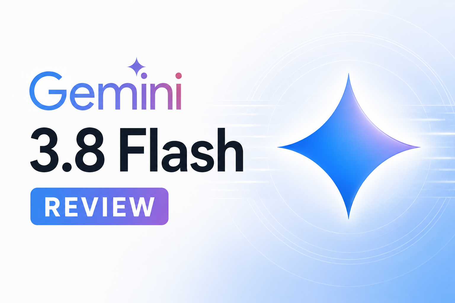 Gemini 3.8 Flash 评测:价格、规格与结论